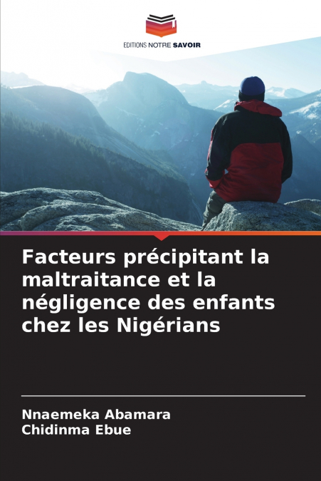 Facteurs précipitant la maltraitance et la négligence des enfants chez les Nigérians