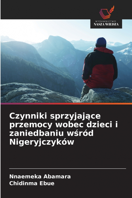 Czynniki sprzyjające przemocy wobec dzieci i zaniedbaniu wśród Nigeryjczyków