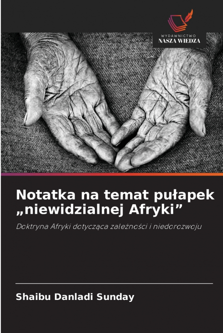 Notatka na temat pułapek „niewidzialnej Afryki'