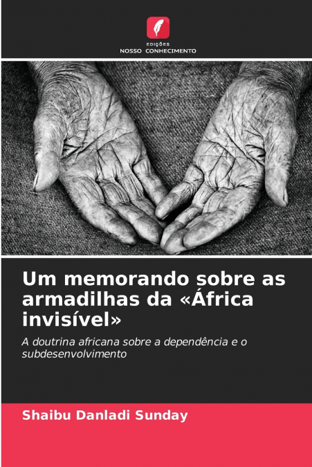 Um memorando sobre as armadilhas da África invisível