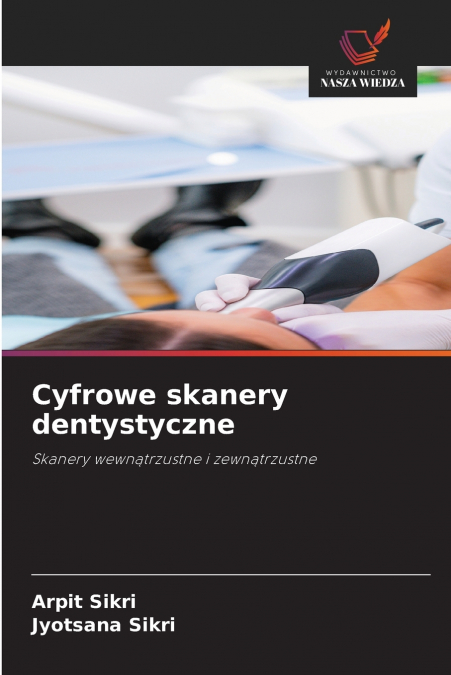 Cyfrowe skanery dentystyczne