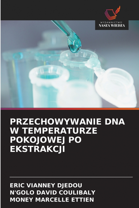 PRZECHOWYWANIE DNA W TEMPERATURZE POKOJOWEJ PO EKSTRAKCJI
