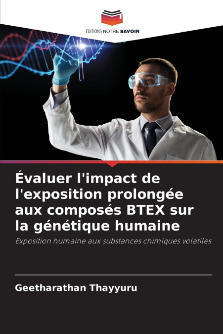 Évaluer l’impact de l’exposition prolongée aux composés BTEX sur la génétique humaine