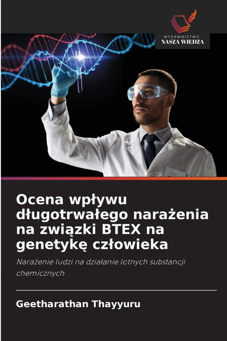 Ocena wpływu długotrwałego narażenia na związki BTEX na genetykę człowieka