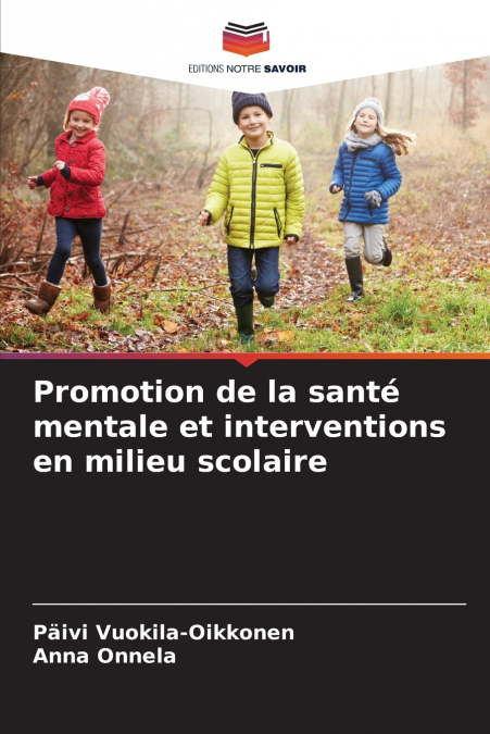 Promotion de la santé mentale et interventions en milieu scolaire
