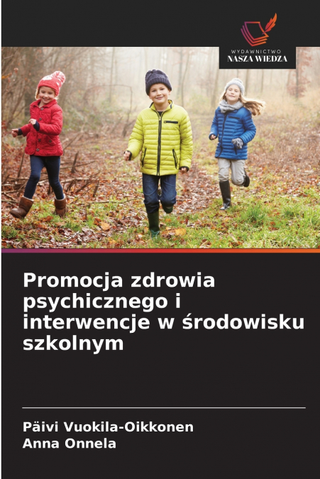 Promocja zdrowia psychicznego i interwencje w środowisku szkolnym