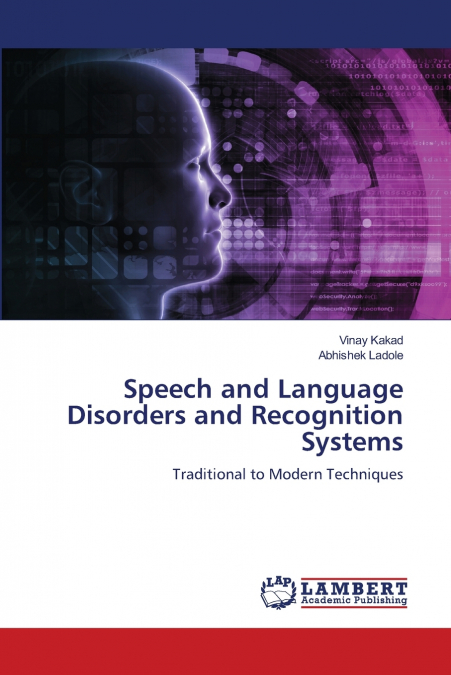 Speech and Language Disorders and Recognition Systems