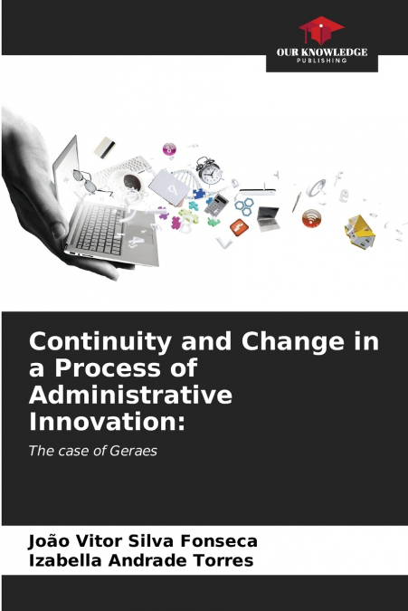 Continuity and Change in a Process of Administrative Innovation