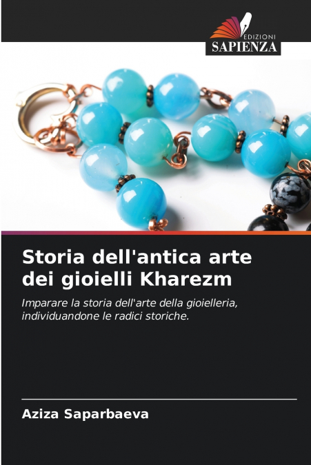Storia dell’antica arte dei gioielli Kharezm