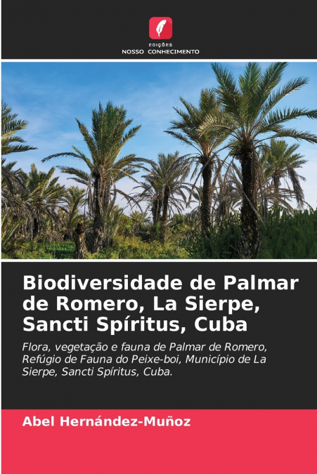Biodiversidade de Palmar de Romero, La Sierpe, Sancti Spíritus, Cuba