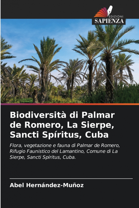 Biodiversità di Palmar de Romero, La Sierpe, Sancti Spíritus, Cuba