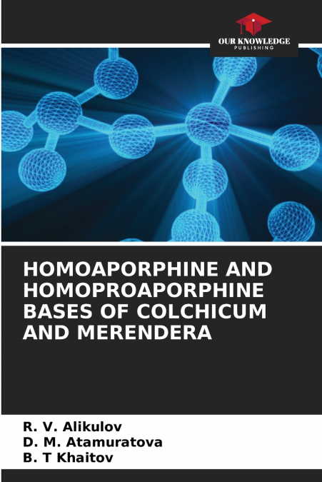 HOMOAPORPHINE AND HOMOPROAPORPHINE BASES OF COLCHICUM AND MERENDERA