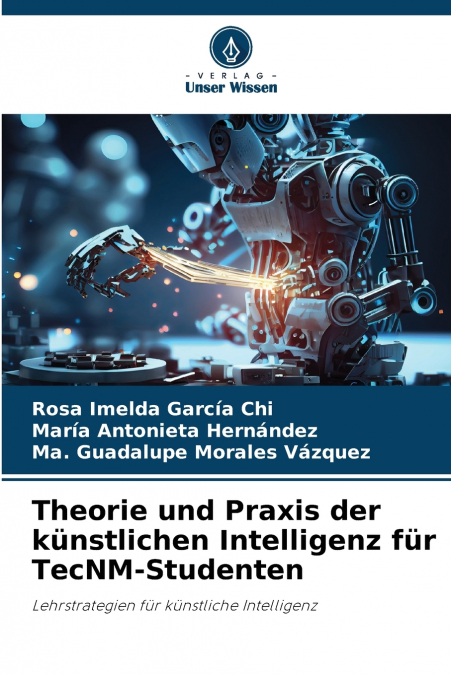 Theorie und Praxis der künstlichen Intelligenz für TecNM-Studenten