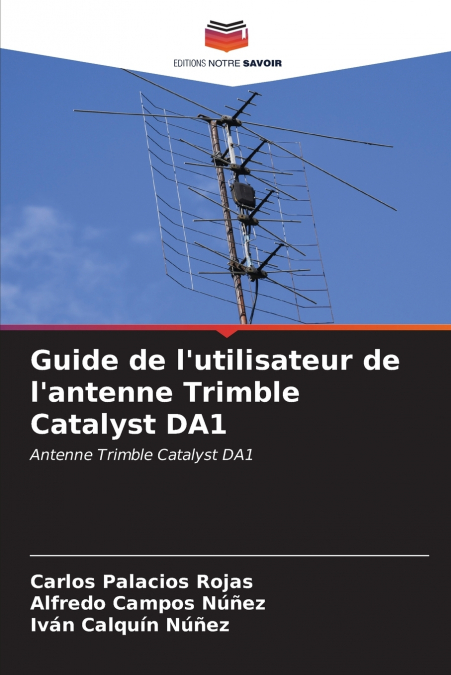 Guide de l’utilisateur de l’antenne Trimble Catalyst DA1