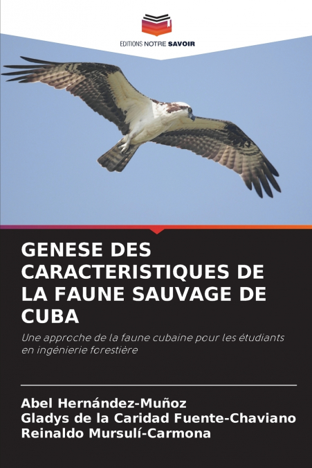 GENESE DES CARACTERISTIQUES DE LA FAUNE SAUVAGE DE CUBA