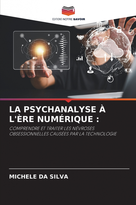 LA PSYCHANALYSE À L’ÈRE NUMÉRIQUE