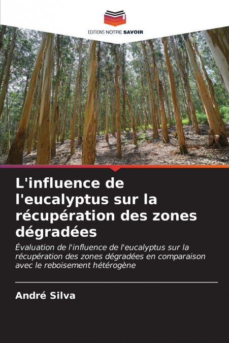 L’influence de l’eucalyptus sur la récupération des zones dégradées
