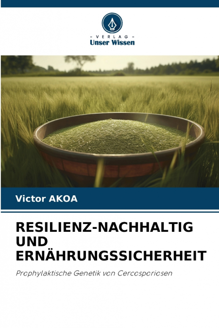 RESILIENZ-NACHHALTIG UND ERNÄHRUNGSSICHERHEIT