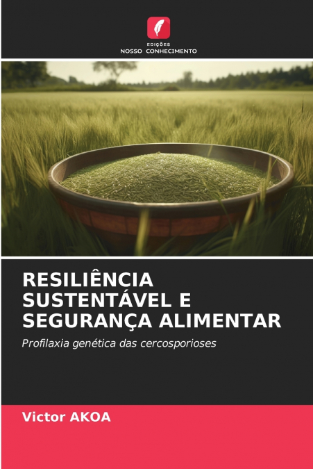 RESILIÊNCIA SUSTENTÁVEL E SEGURANÇA ALIMENTAR
