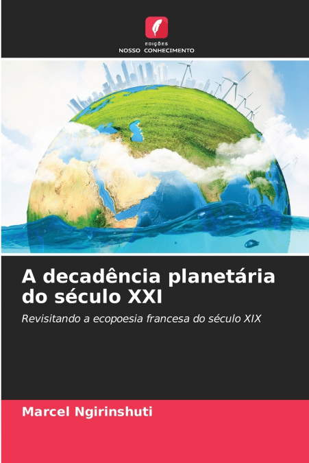 A decadência planetária do século XXI