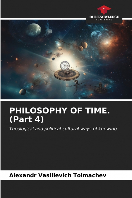 PHILOSOPHY OF TIME. (Part 4)