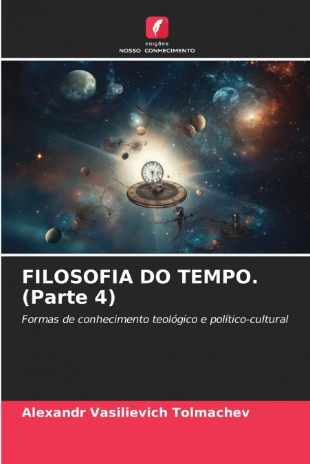 FILOSOFIA DO TEMPO. (Parte 4)