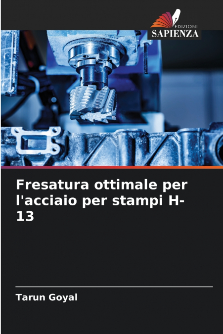 Fresatura ottimale per l’acciaio per stampi H-13
