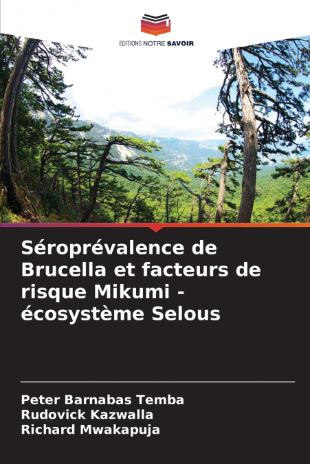 Séroprévalence de Brucella et facteurs de risque Mikumi - écosystème Selous