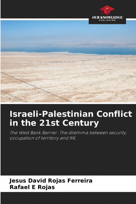 Israeli-Palestinian Conflict in the 21st Century
