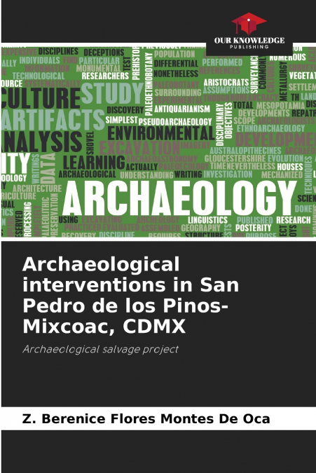 Archaeological interventions in San Pedro de los Pinos-Mixcoac, CDMX