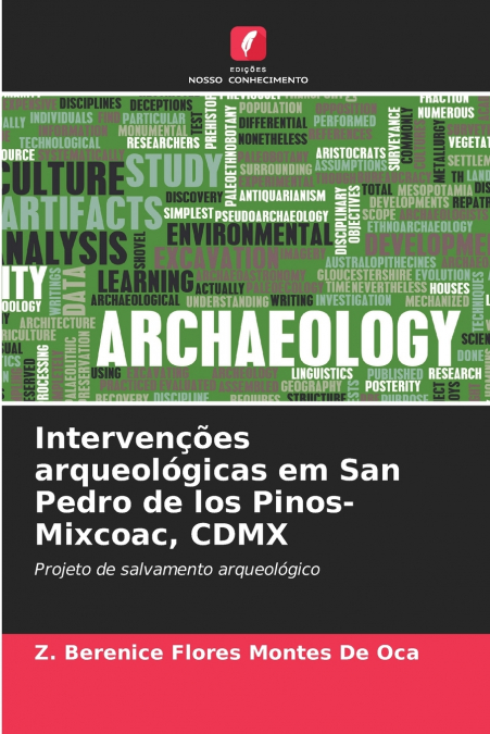 Intervenções arqueológicas em San Pedro de los Pinos-Mixcoac, CDMX