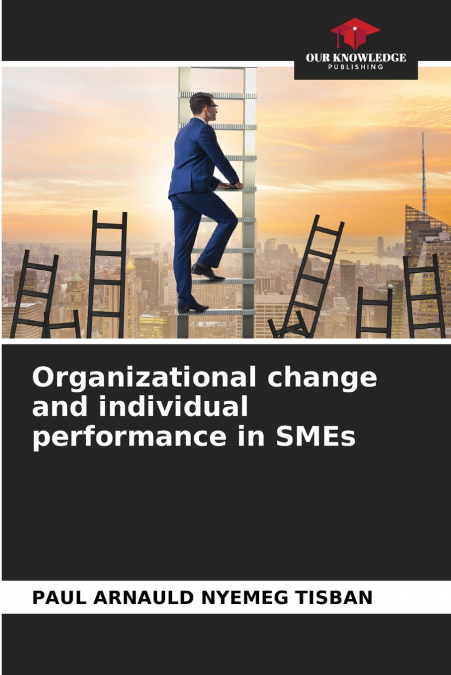 Organizational change and individual performance in SMEs