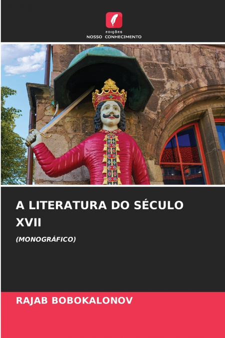 A LITERATURA DO SÉCULO XVII