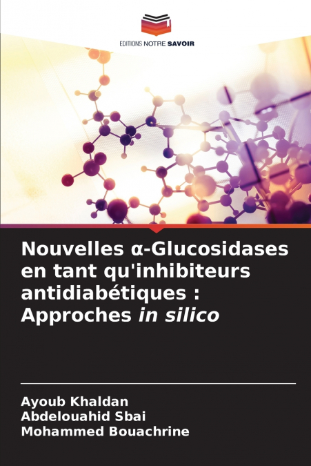 Nouvelles α-Glucosidases en tant qu’inhibiteurs antidiabétiques