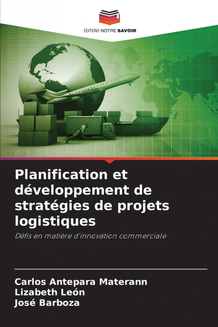 Planification et développement de stratégies de projets logistiques