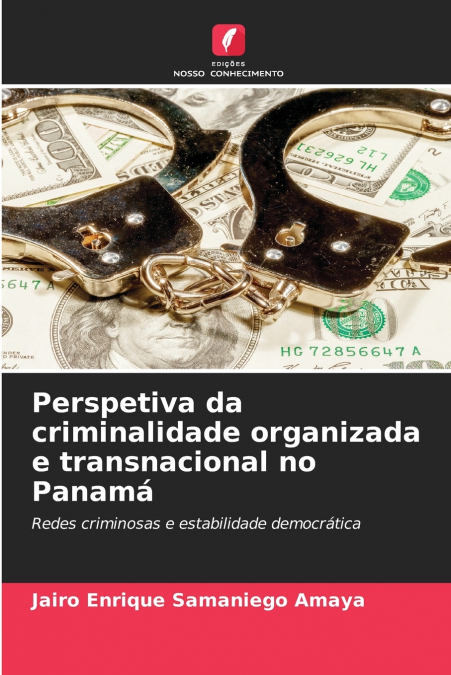 Perspetiva da criminalidade organizada e transnacional no Panamá