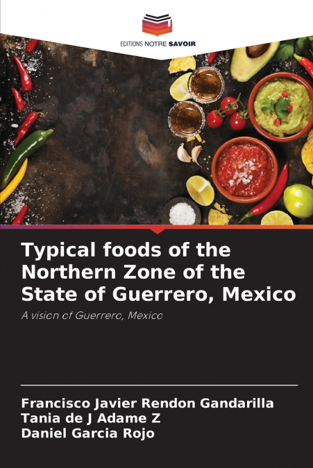 Typical foods of the Northern Zone of the State of Guerrero, Mexico