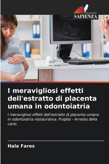 I meravigliosi effetti dell’estratto di placenta umana in odontoiatria