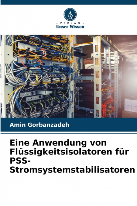 Eine Anwendung von Flüssigkeitsisolatoren für PSS-Stromsystemstabilisatoren