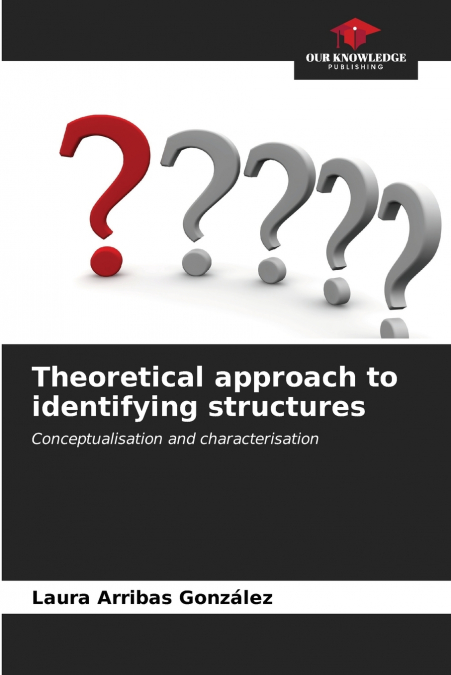 Theoretical approach to identifying structures