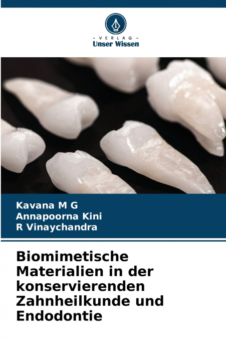 Biomimetische Materialien in der konservierenden Zahnheilkunde und Endodontie