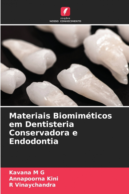 Materiais Biomiméticos em Dentisteria Conservadora e Endodontia