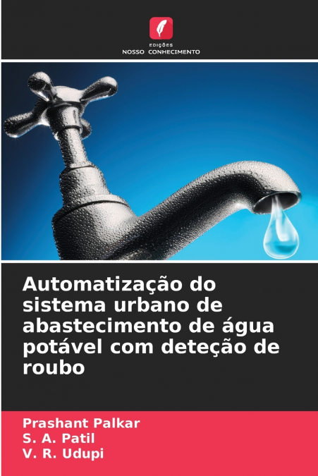 Automatização do sistema urbano de abastecimento de água potável com deteção de roubo