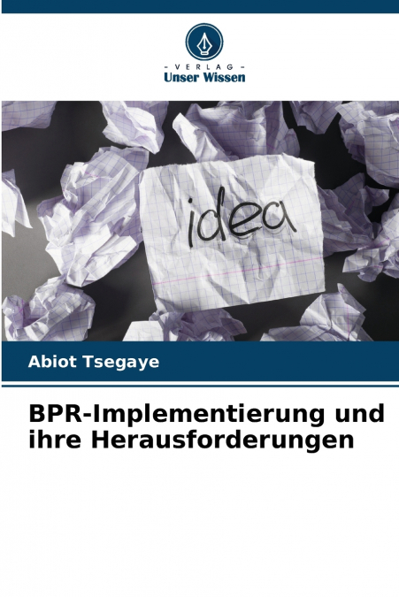 BPR-Implementierung und ihre Herausforderungen
