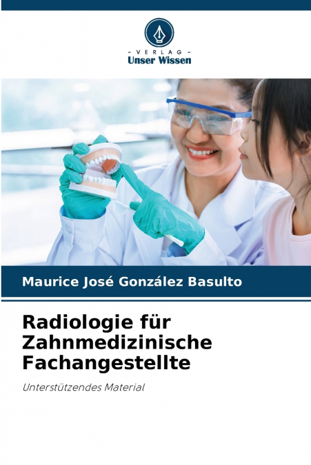 Radiologie für Zahnmedizinische Fachangestellte