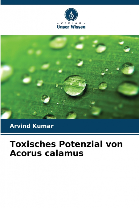 Toxisches Potenzial von Acorus calamus