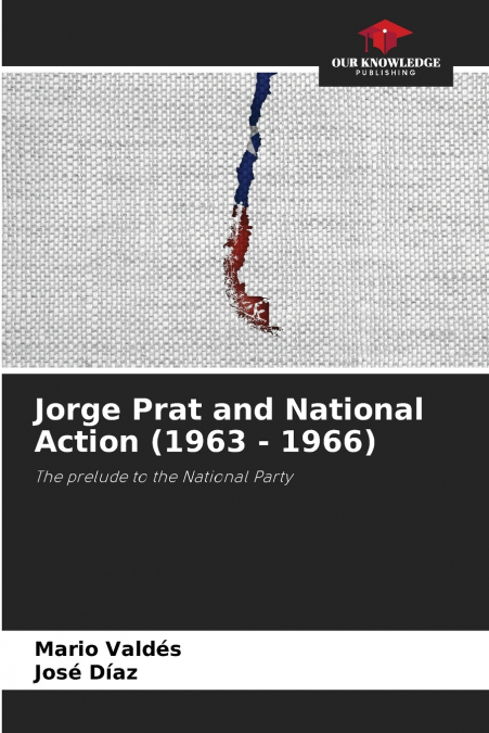 Jorge Prat and National Action (1963 - 1966)