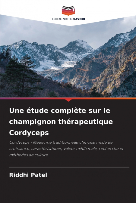 Une étude complète sur le champignon thérapeutique Cordyceps