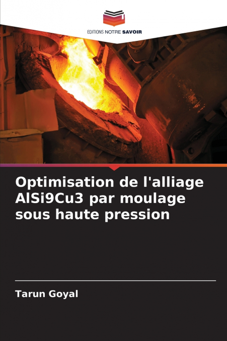 Optimisation de l’alliage AlSi9Cu3 par moulage sous haute pression