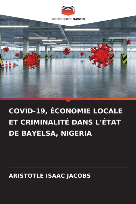 COVID-19, ÉCONOMIE LOCALE ET CRIMINALITÉ DANS L’ÉTAT DE BAYELSA, NIGERIA